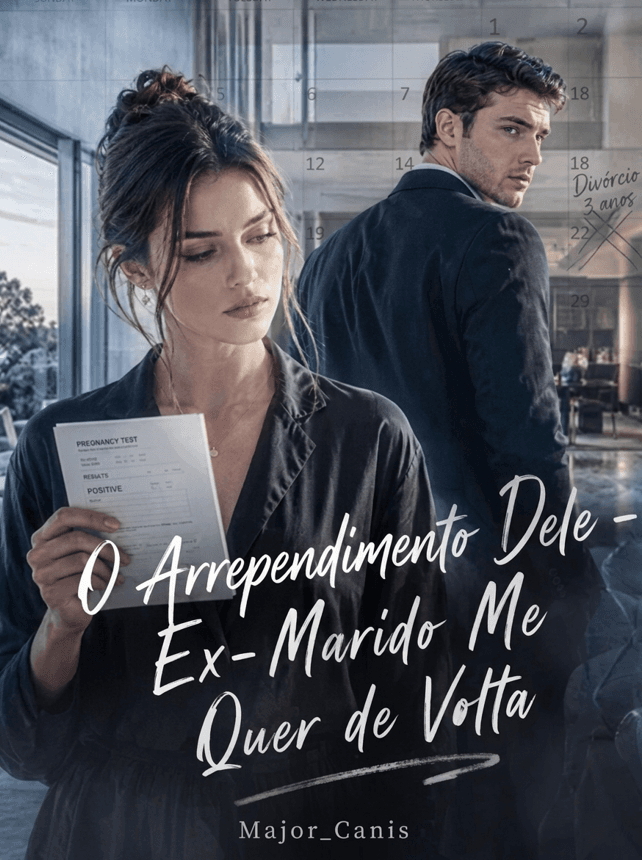 O Arrependimento Dele - Ex-Marido Me Quer de Volta