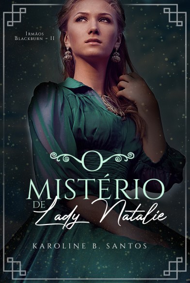 Baixar O Misterio de Lady Natalie deKaroline B. Santos em PDF ou Epub